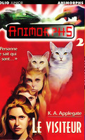 Animorphs, Tome 2 : Le Visiteur