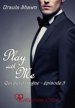 Couverture de Play with me : Qui perd Gagne épisode 5