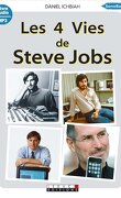 Les quatre vie de Steve Jobs