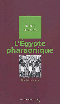 Couverture de L'Égypte pharaonique : Histoire et civilisation