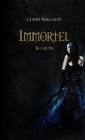 Immortel, Tome 2 : Secrets