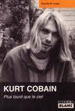 Couverture de Kurt Cobain : Plus lourd que le ciel