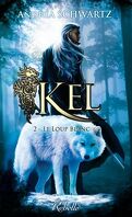 KEL, Tome 2 : Le Loup blanc