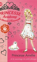 Princesse Academy, Tome 30  : Princesse Amélie et le sauvetage du petit phoque