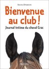 Journal intime du cheval Crac, Tome 1 : Bienvenue au club !