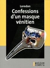 Couverture de Les Mystères de Venise, Tome 3 : Confessions d'un masque vénitien