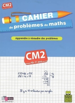 Couverture de Cahier de problèmes de maths, cours moyen, CM2, 10-11 ans : apprendre à résoudre des problèmes