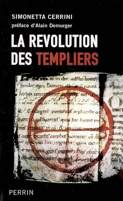 Couverture de La révolution des Templiers : une histoire perdue du XIIe siècle