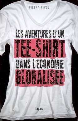 Couverture de Les aventures d'un tee-shirt dans l'économie globalisée