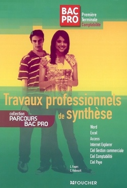 Couverture de Travaux professionnels de synthèse sur poste informatique : livre de l'élève