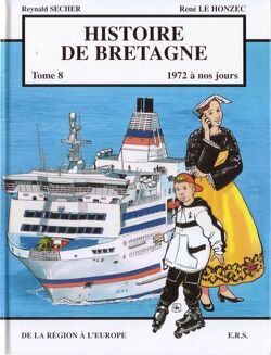 Couverture de Histoire de Bretagne, Tome 8 : 1972 à nos jours