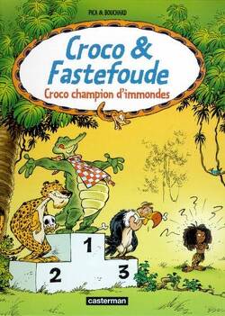 Couverture de Croco et Fastefoude, tome 3 : Croco champion d'immondes