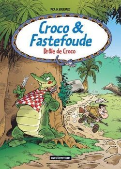 Couverture de Croco et Fastefoude, tome 4 : Drôle de Croco