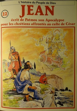 Couverture de La bible en bande dessinée (Nouveau testament), tome 22 : Jean écrit de Patmos son Apocalypse pour les chrétiens affrontés au culte de César