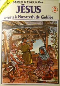 Couverture de La bible en bande dessinée (Nouveau testament), tome 2 : Jésus a vécu à Nazareth de Galilée