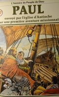 La bible en bande dessinée (Nouveau testament), tome 17 : Paul envoyé par l'église d'Antioche pour une première aventure missionaire