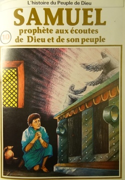 Couverture de La bible en bande dessinée, tome 10 (ancien testament): Samuel prophète aux écoutes de Dieu et de son peuple