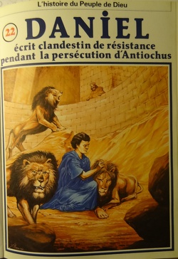 Couverture de La bible en bande dessinée, tome 22 (ancien testament): Daniel écrit clandestin de résistance pendant la persécution d'Antiochus
