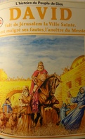 La bible en bande dessinée, tome 12 (ancien testament): David fait de Jérusalem la ville Sainte. Il est, malgré ses fautes, l'ancêtre du Messie