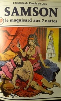 La bible en bande dessinée, tome 9 (ancien testament): Samson le maquisard aux 7 nattes