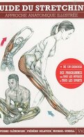Guide du stretching : Approche anatomique illustrée