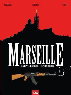 Couverture de Marseille : Une ville sous influences