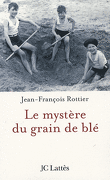 Le mystère du grain de blé