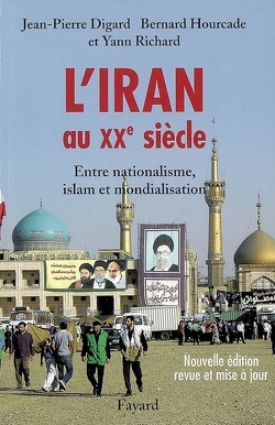 Couverture de L'Iran au XXe siècle : entre nationalisme, islam et mondialisation