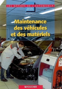 Couverture du livre : Maintenance des véhicules et des matériels, seconde BEP MVM les métiers de l'automobile