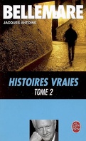 Histoires vraies, tome 2