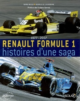 Couverture du livre : Renault Formule 1 : histoires d'une saga