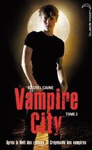Vampire City, Tome 3 : Le Crépuscule des vampires