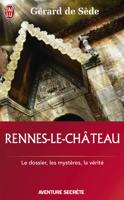 Couverture de Rennes-le-Château le dossier, les impostures, les fantasmes, les hypothèses