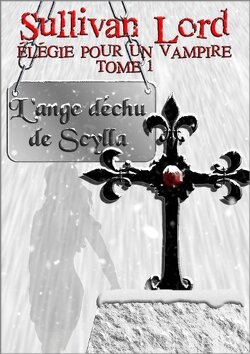 Couverture de Elégie pour un vampire, Tome 1 : L'Ange déchu de Scylla