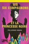 couverture Les six compagnons et la princesse noire