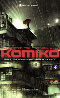 Nom de Code : Komiko, Tome 3 : Quartier sous haute surveillance