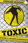 couverture Toxic, Saison 1 - Épisode 3 : Liaisons dangereuses