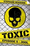couverture Toxic, Saison 1 - Épisode 5 : Jool