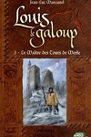 couverture Louis le Galoup, Tome 3 : Le Maître des Tours de Merle