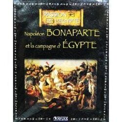 Couverture de Napoléon Bonaparte et la campagne d'Egypte