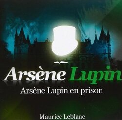 Couverture de Arsène Lupin en prison
