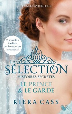 Couverture de La Sélection, Histoires Secrètes : Le Prince & Le Garde
