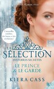 La Sélection - Histoires secrètes : Le Prince & Le Garde