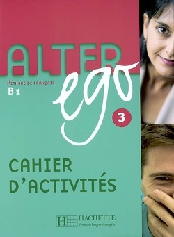 Couverture de Alter ego 3, méthode de français B1 : cahier d'activités