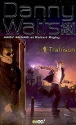 Danny Watts - Agent spécial, tome 1 : Trahison