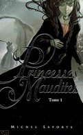 Princesses maudites, tome 1 : L'héritage de Maëlzelgast