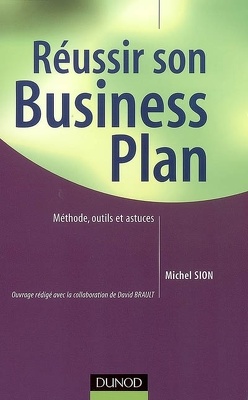 Couverture de Réussir son business plan : méthode, outils et astuces