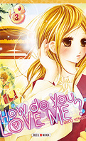 How do you love me ? Tome 3