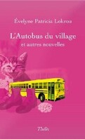 L'Autobus du village et autres nouvelles