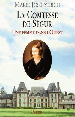 Couverture de La Comtesse de Ségur : une femme dans l'Ouest
